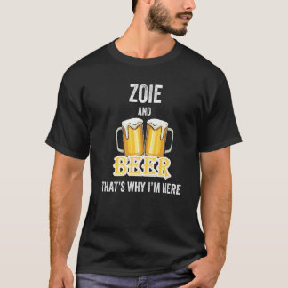 Zoie und Bier deshalb bin ich hier T-Shirt