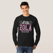 Zola Behielt Calm und ließ Zola Handle, dass T-Shirt (Vorne ganz)