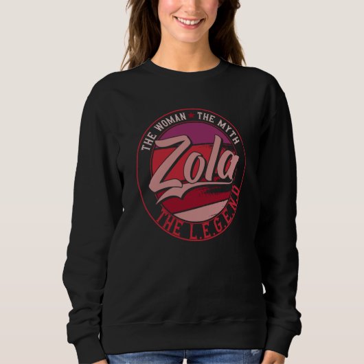 Zola the Lady of Myth the Legend Sweatshirt (Vorderseite)