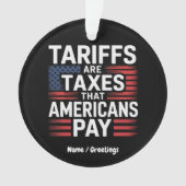 Zölle sind Steuern, die die Amerikaner kühne Nachr Ornament (Vorderseite)