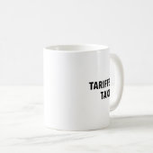 Zölle sind Steuern Kaffeetasse (VorderseiteRechts)