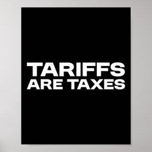 Zölle sind Steuern - Politische Sicht gegen Zölle Poster