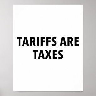 Zölle sind Steuern Poster