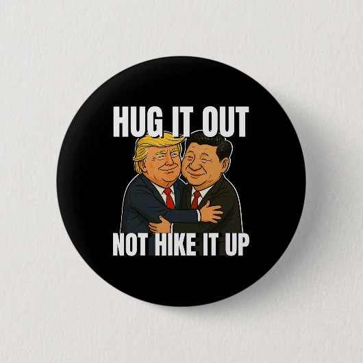 Zollkrieg Funny Trump Hugging Xi Jinping Trump Ta Button (Vorderseite)