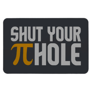 Zollmagnet "Pie (pi) Hole" Magnet