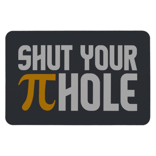 Zollmagnet "Pie (pi) Hole" Magnet (Horizontal)