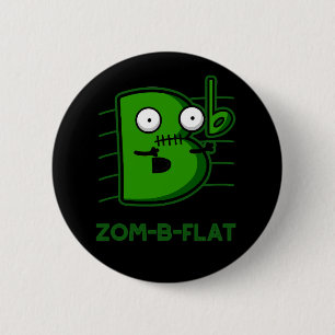 Zom-B-Flat Funny Zombie Music Pun Dark BG Button