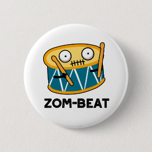 Zom beat Funny Halloween Zombie Drum Pun Button