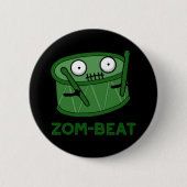 Zom beat Funny Halloween Zombie Drum Pun Dark BG Button (Vorderseite)