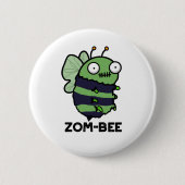 Zom-bee Funny Halloween Zombie Bee Pun Button (Vorderseite)