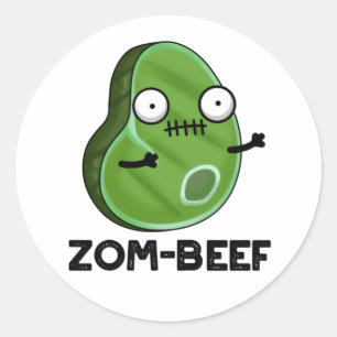 Zom-beef Funny Halloween Zombie Meat Pun Runder Aufkleber