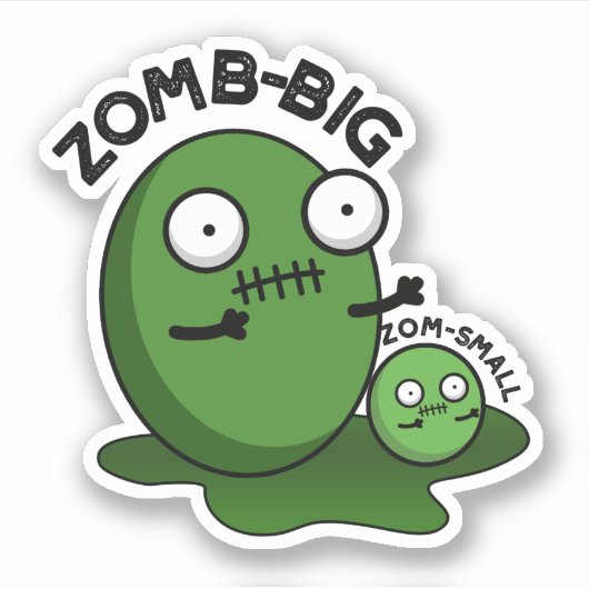 Zom-Big Zom-Small Funny Halloween Zombie Pun Aufkleber (Vorderseite)