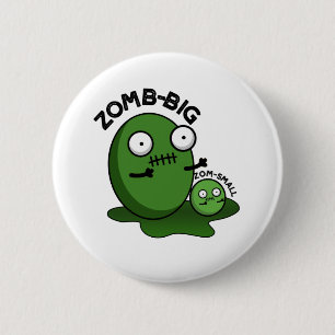 Zom-Big Zom-Small Funny Halloween Zombie Pun Button