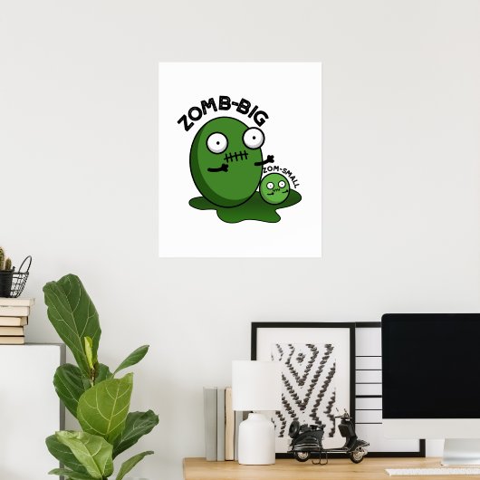 Zom-Big Zom-Small Funny Halloween Zombie Pun Poster (Heimbüro)