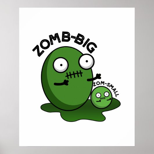 Zom-Big Zom-Small Funny Halloween Zombie Pun Poster (Vorne)