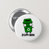 Zom-bin Funny Halloween Zombie Müller Pun Button (Vorne & Hinten)