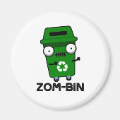 Zom-bin Funny Halloween Zombie Müller Pun Magnet (Vorne)