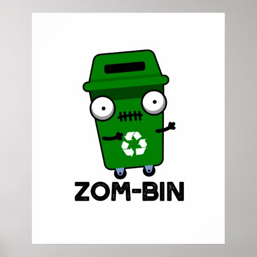 Zom-bin Funny Halloween Zombie Müller Pun Poster (Vorne)