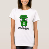 Zom-bin Funny Halloween Zombie Müller Pun T-Shirt (Vorderseite)