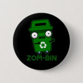 Zom-bin Funny Zombie Müller Pun Dark BG Button (Vorderseite)