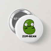Zom-Bohnen-Funny Halloween Zombie Bean Pun Button (Vorne & Hinten)