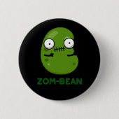 Zom-Bohnen Funny Halloween Zombie Bean Pun Dark BG Button (Vorderseite)