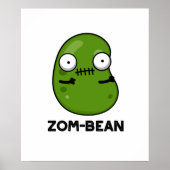 Zom-Bohnen-Funny Halloween Zombie Bean Pun Poster (Vorne)