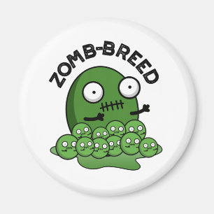 Zom breed Funny Halloween Zombie Breed Pun Magnet