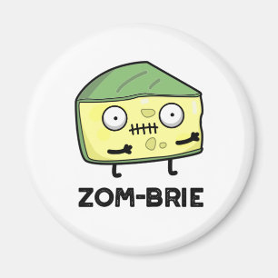 Zom-brie Funny Halloween Zombie Brie Cheese Pun Magnet