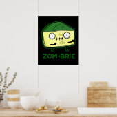 Zom-brie Funny Zombie Brie Cheese Pun Dark BG Poster (Küche)