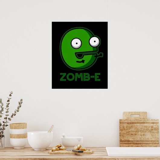 Zom-E Funny Zombie Alphabet E Pun Dark BG Poster (Küche)
