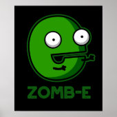 Zom-E Funny Zombie Alphabet E Pun Dark BG Poster (Vorne)