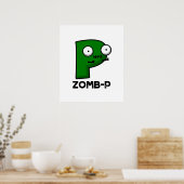 Zom-P Funny Halloween Zombie Alphabet P Pun Poster (Küche)