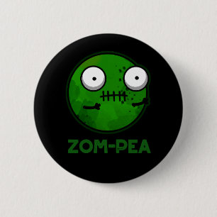 Zom-pea Funny Zombie Pea Pun Dark BG Button