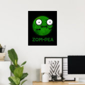 Zom-pea Funny Zombie Pea Pun Dark BG Poster (Heimbüro)