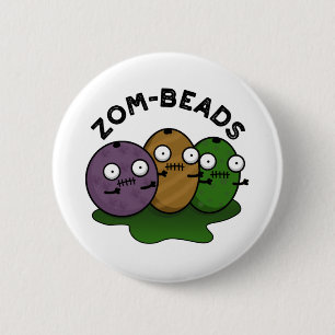 Zom-Perlen Funny Halloween Zombie Beads Pun Button