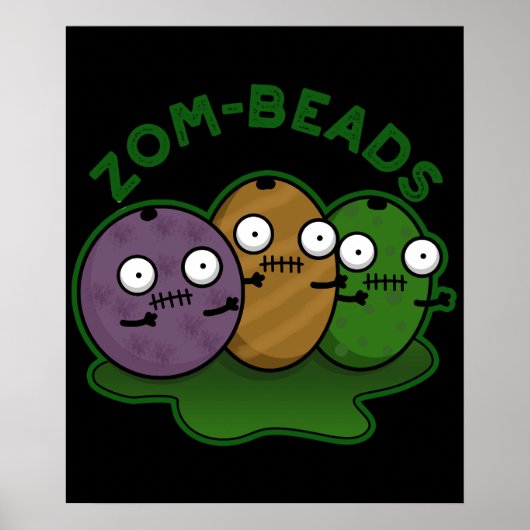 Zom-Perlen Funny Zombie Beads Pun Dark BG Poster (Vorne)