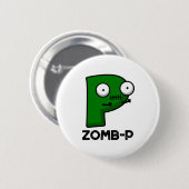 Zomb-P Funny Halloween Zombie Alphabet Pun Button (Vorne & Hinten)