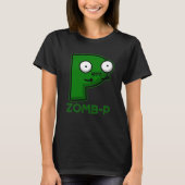 Zomb-P Funny Halloween Zombie Alphabet Pun Dark BG T-Shirt (Vorderseite)