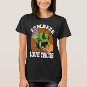 Zombees Love Tacos Zombee Zombie Bee T-Shirt (Vorderseite)