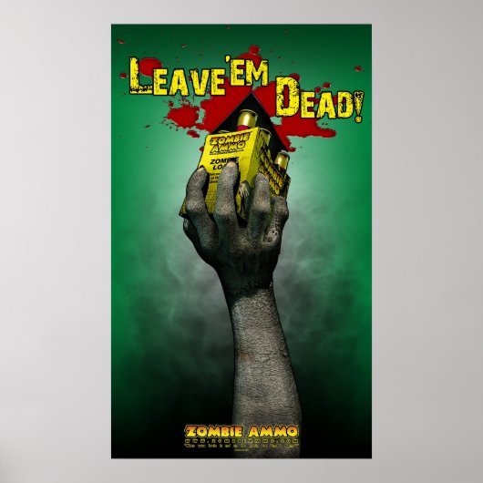 Zombie Ammo™ - Lass'em Dead! Poster (Vorne)