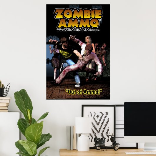 Zombie Ammo™ - "Out of Ammo!" Poster (Heimbüro)