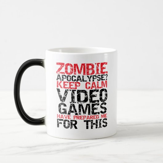 Zombie Apokalypse Behalte Calm Gamers Funny Mug Verwandlungstasse (Links)