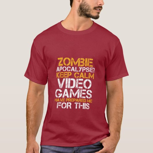 Zombie Apokalypse Gamers Behielt Calm Funny T - Sh T-Shirt (Vorderseite)