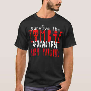 Zombie-Apokalypse - lernen Sie Parkour T-Shirt