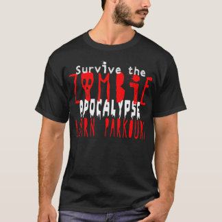 Zombie-Apokalypse - lernen Sie Parkour T-Shirt