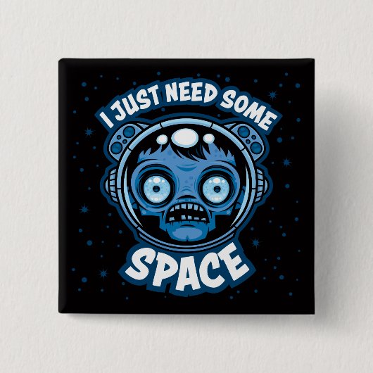 Zombie Astronaut braucht etwas Platz Button (Vorderseite)