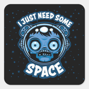 Zombie Astronaut braucht etwas Platz Quadratischer Aufkleber
