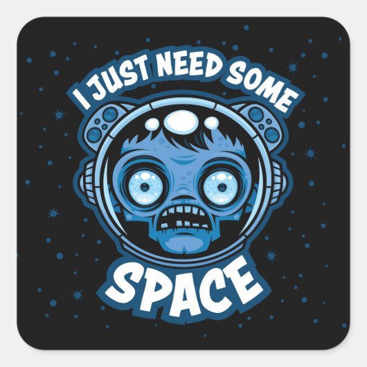 Zombie Astronaut braucht etwas Platz Quadratischer Aufkleber (Vorderseite)