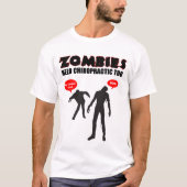 Zombie-Bedarfs-Chiropraktik auch T-Shirt (Vorderseite)